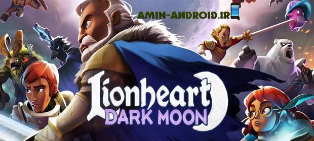 دانلود بازی اندروید Lionheart: Dark Moon