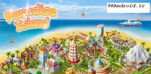 دانلود Paradise Island - بازی محبوب جزیره بهشتی اندروید + دیتا