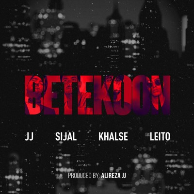 Alireza JJ & Sijal Feat. Sepehr Khalse & Behzad Leito - Betekoon