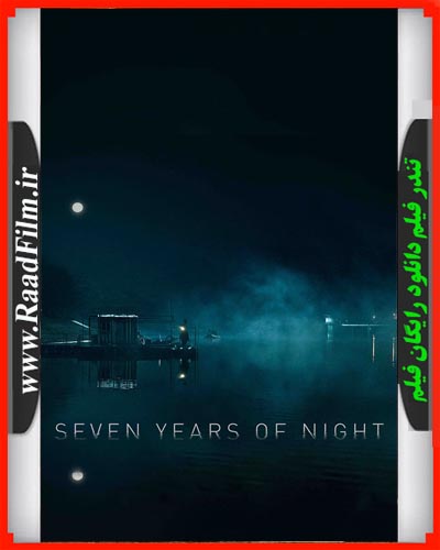 دانلود فیلم Seven Years of Night 2018