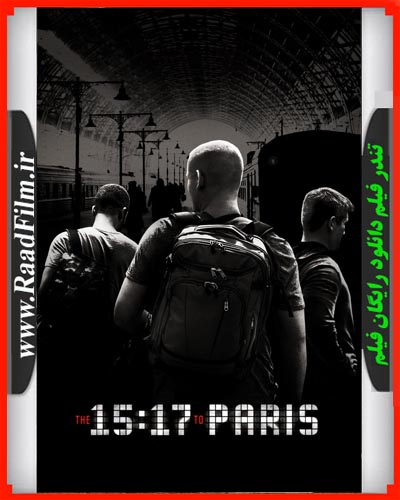 دانلود فیلم The 1517 to Paris 2018