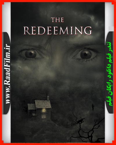 دانلود فیلم The Redeeming 2018
