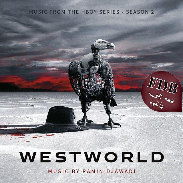 دانلود آلبوم موسیقی فصل دوم سریال Westworld اثری از Ramin Djawadi