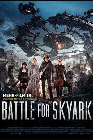 دانلود فیلم Battle for Skyark 2015