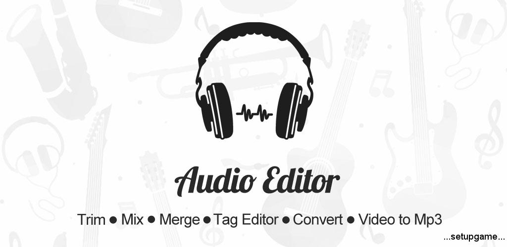  دانلود Audio Editor Cut ,Merge, Mix Extract Convert Audio Pro 1.6 - ویرایشگر صوتی پیشرفته و حرفه ای اندروید ! 