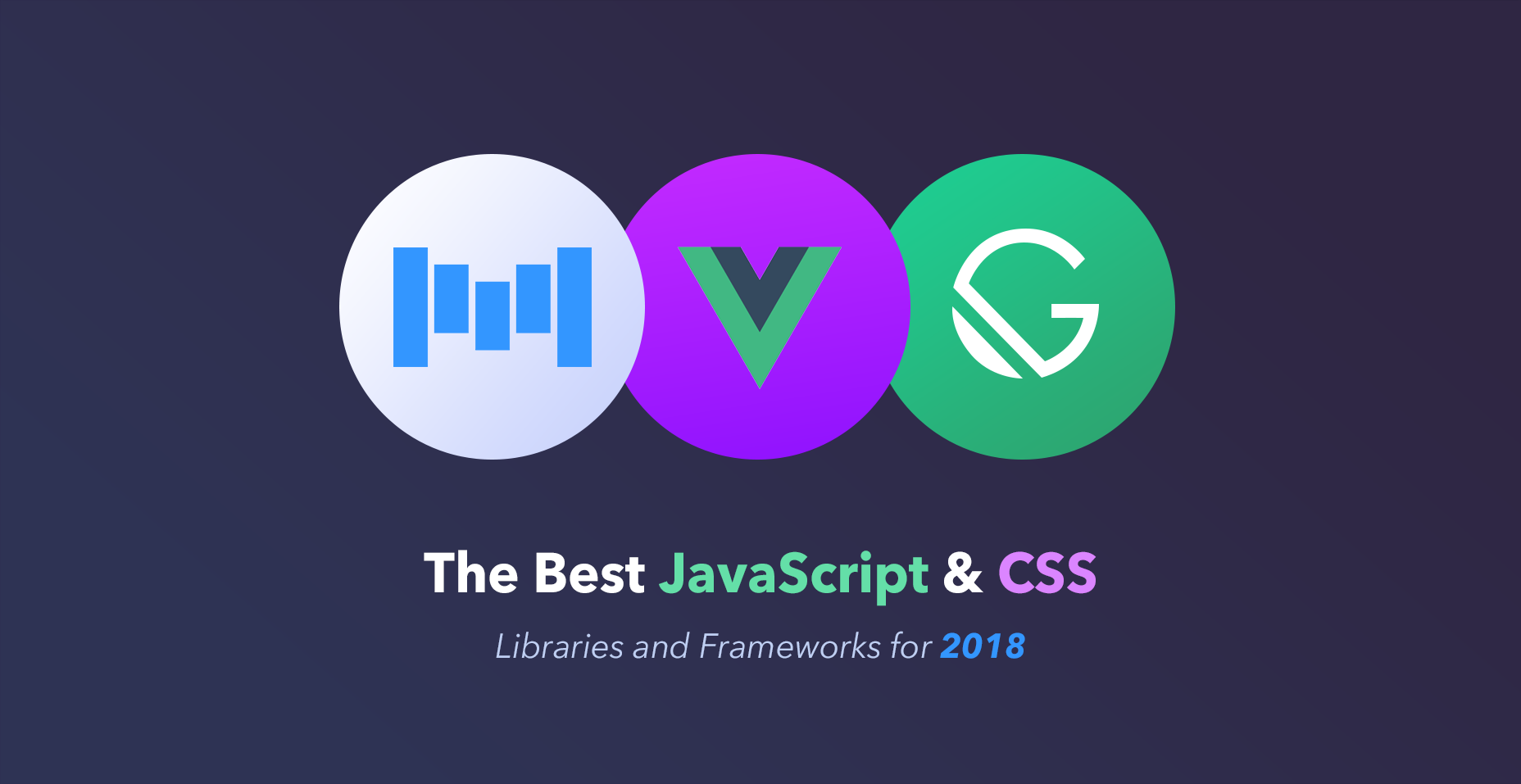 بهترین کتابخانه های جاوا اسکریپت و CSS برای سال 2018