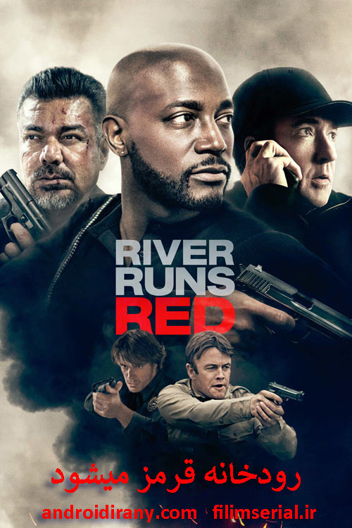 دانلود دوبله فارسی فیلم رودخانه قرمز میشود River Runs Red 2018