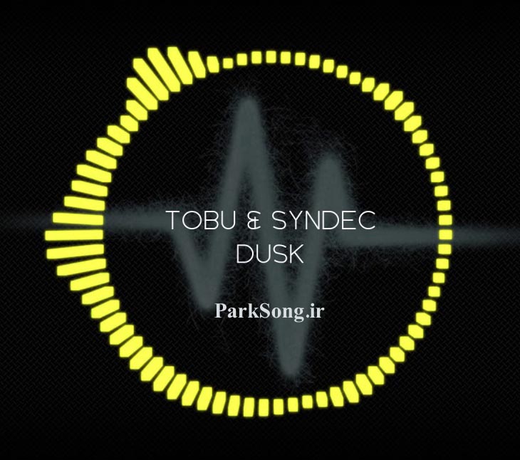 دانلود آهنگ ورزشی و حماسی Dusk از Tobu & Syndec