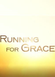 دانلود فیلم Running for Grace 2018