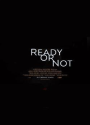 دانلود فیلم Ready or Not 2019