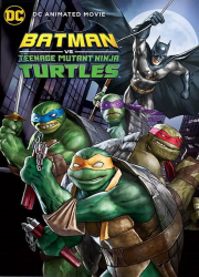 دانلود فیلم Batman vs. Teenage Mutant Ninja Turtles 2019