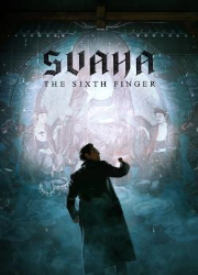 دانلود فیلم Svaha The Sixth Finger 2019
