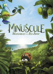 دانلود فیلم Minuscule 2 Mandibles From Far Away 2018