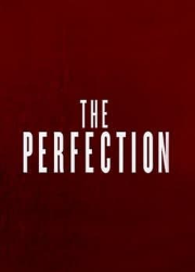 دانلود فیلم The Perfection 2018