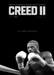 دانلود فیلم Creed II 2018