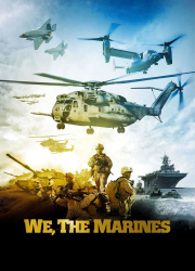 دانلود فیلم We The Marines 2017