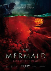 دانلود فیلم The Mermaid: Lake of the Dead 2018