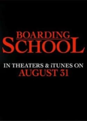 دانلود فیلم Boarding School 2018