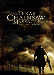 دانلود فیلم The Texas Chainsaw Massacre: The Beginning 2006