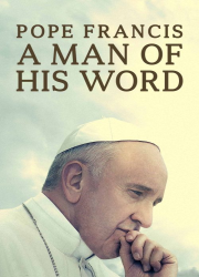 دانلود فیلم Pope Francis: A Man of His Word 2018