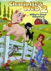دانلود انیمیشن Charlotte's Web 2: Wilbur's Great Adventure 2002