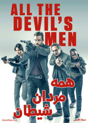 دانلود دوبله فارسی فیلم همه مردان شیطان All the Devil's Men 2018