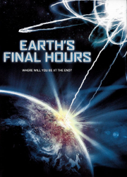 دانلود دوبله فارسی فیلم Earth's Final Hours 2011
