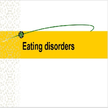 پاورپوينت با عنوان اختلالات اشتها  Eating  disorders به زبان انگلیسی