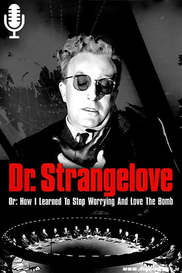 Dr. Strangelove or: How I Learned to Stop Worrying and Love the Bomb 1964