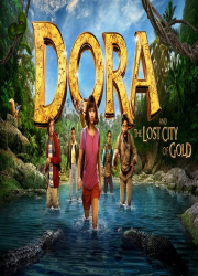 دانلود دوبله فارسی فیلم دورا و شهر گمشده طلا Dora and the Lost City of Gold 2019