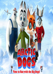دانلود انیمیشن سگ های قطب شمال با دوبله فارسی Arctic Dogs 2019