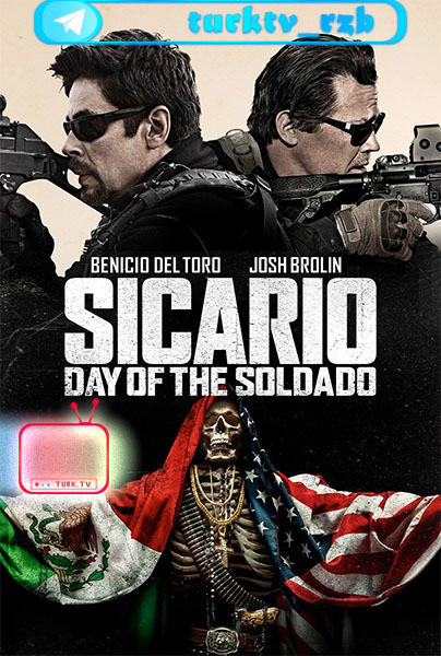 فیلمSicario Day of the Soldado 2018
