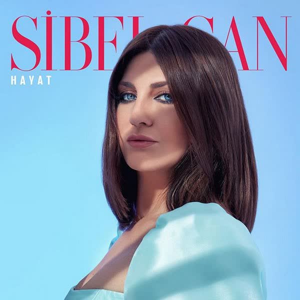 دانلود موزیک ویدیو جدید Sibel Can به نام Hayat