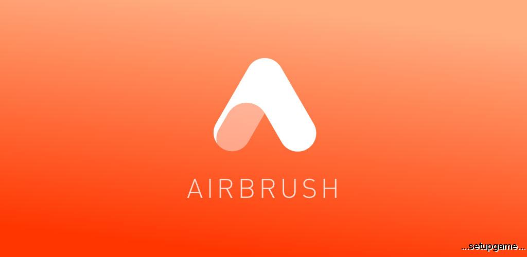 دانلود AirBrush: Easy Photo Editor Pro 4.7.1 برنامه ویرایش عکس اندروید