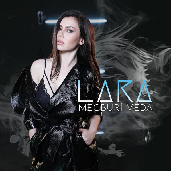 دانلود آهنگ جدید Lara به نام Mecburi Veda