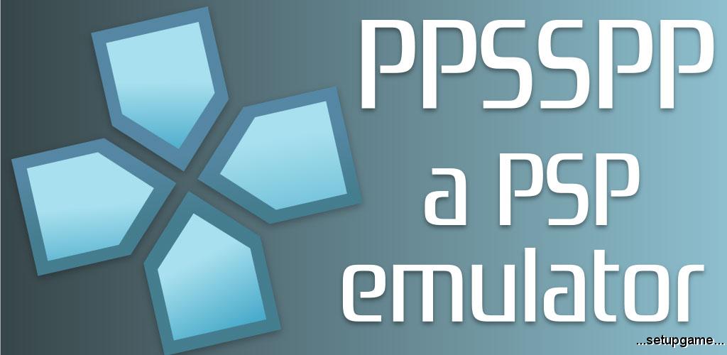 دانلود PPSSPP – PSP emulator 1.10.3-1192 – شبیه ساز اصلی و کامل PSP مخصوص اندروید 