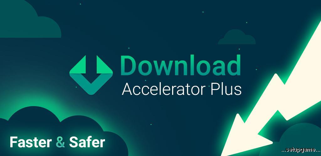 دانلود Download Accelerator Plus 20201112 – برنامه مدیریت دانلود کامل، بی نقص و قدرتمند اندروید 