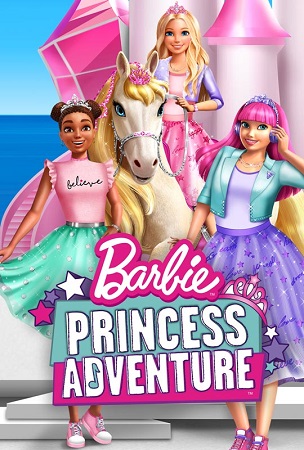 دانلود انیمیشن جدید Barbie Princess Adventure 2020 باربی ماجراجویی پرنسس دوبله فارسی