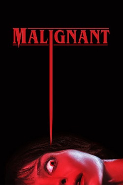 دانلود فیلم بدخیم Malignant 2021 با دوبله فارسی