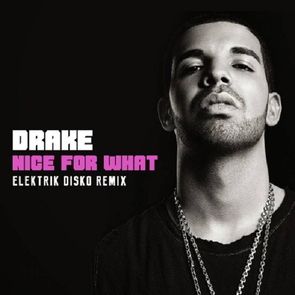 موزیک فوقالعاده Nice For What از Drake