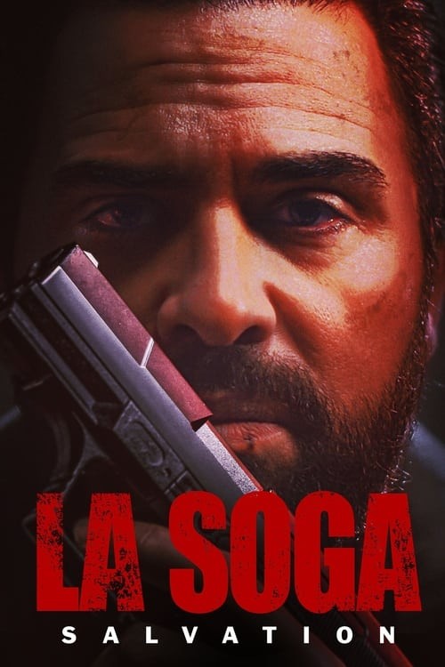 دانلود فیلم لا سوگا ۲: رستگاری La Soga 2: Salvation 2021