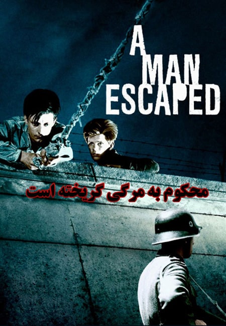 دانلود فیلم محکوم به مرگی گریخته است دوبله فارسی A Man Escaped 1956