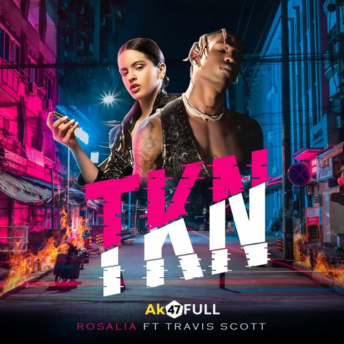 موزیک تکرارنشدنی و زیبای TKN از Travis Scott و Rosalía
