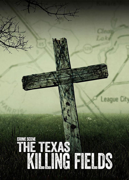  دانلود مستند سریالی صحنه جرم: علفزارهای قتل تگزاس Crime Scene: The Texas Killing Fields 2022