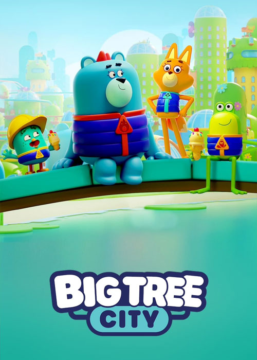 دانلود انیمیشن سریالی شهر درخت بزرگ Big Tree City 2022