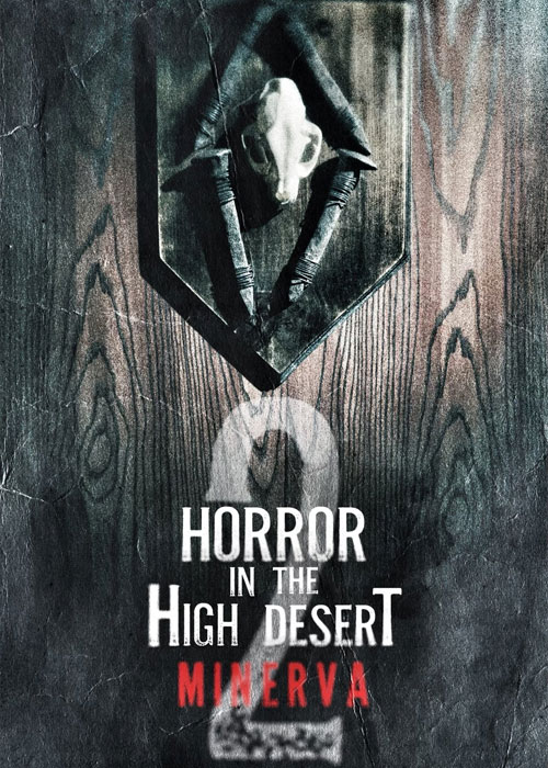 دانلود فیلم وحشت در صحرای مرتفع 2: مینروا Horror in the High Desert 2: Minerva 2023