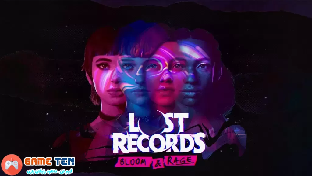 Lost Records: Bloom and Rage:یک بازی ماجراجویی داستانی جدید از DON'T NOD است