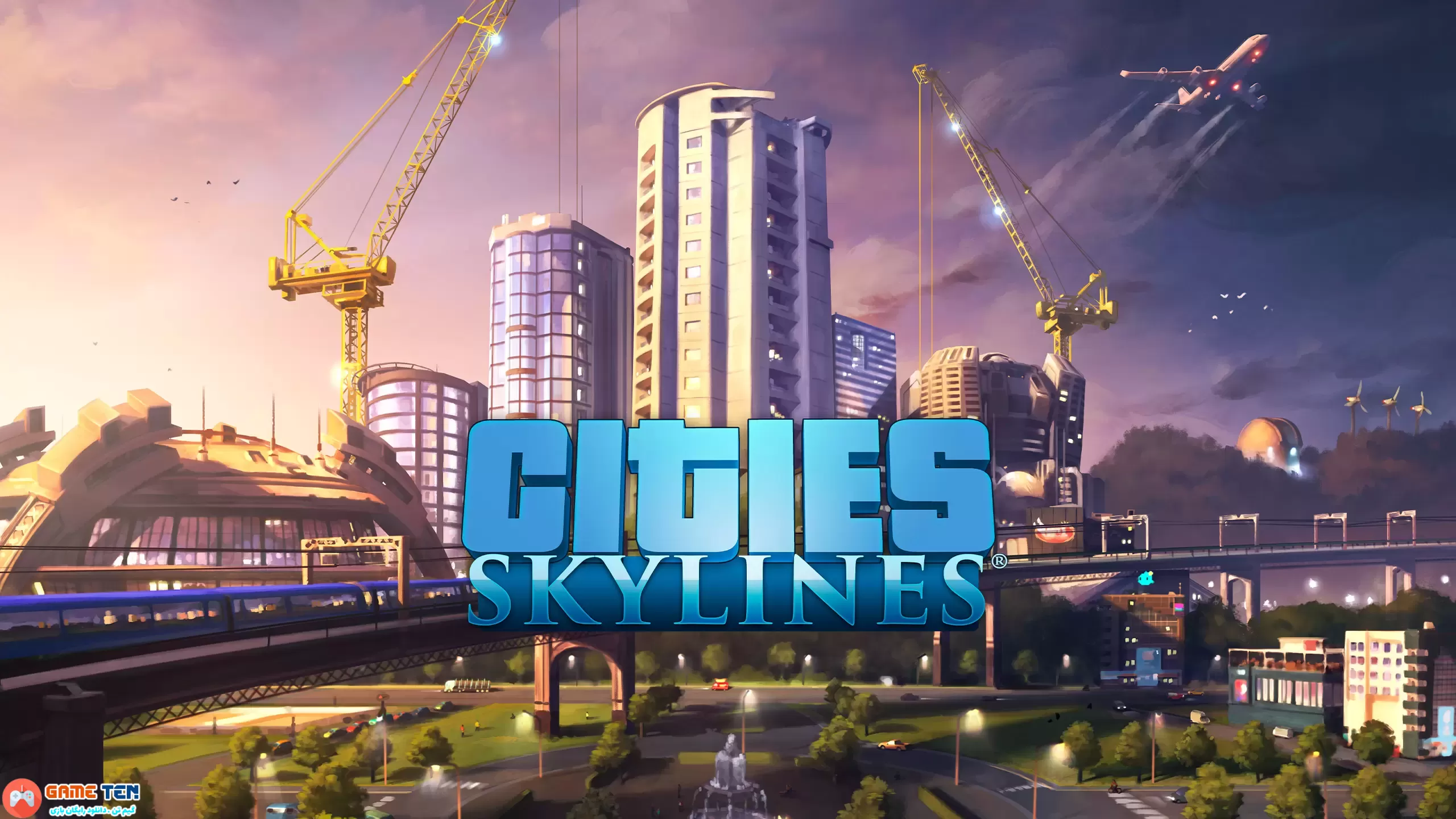 دانلود بازی Cities Skylines برای کامپیوتر
