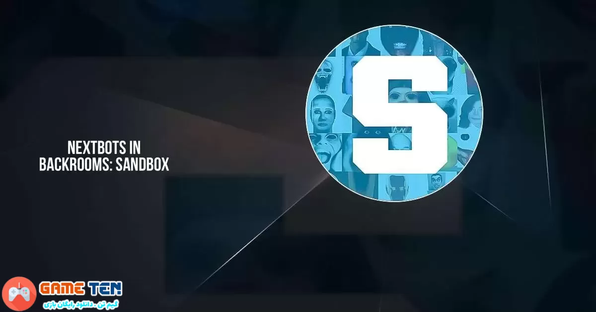 دانلود مود بازی Nextbots In Backrooms: Sandbox 1.7.4 برای اندروید