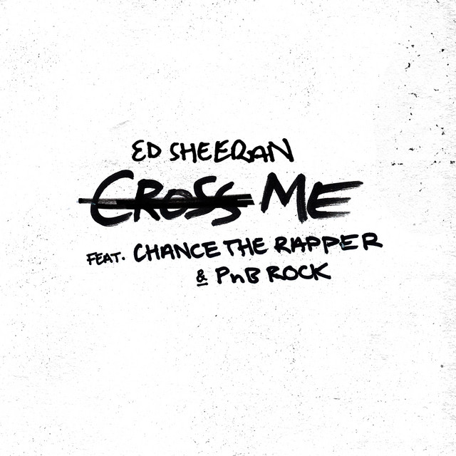 موزیک بینظیر Cross Me اثر Ed Sheeran و Chance the Rapper